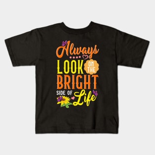 Cute Always Look On The Bright Side Of Life Kids T-Shirt